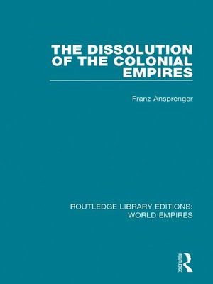 cover image of The Dissolution of the Colonial Empires